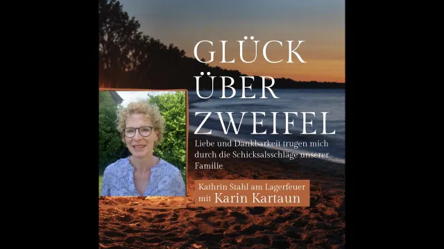 "Liebe und Dankbarkeit trugen mich durch die Schicksalsschläge unserer Familie."