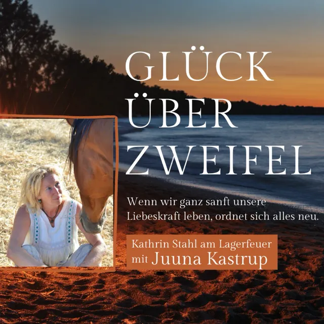 Wenn wir unsere Liebeskraft leben, ordnet sich alles neu - Juuna Kastrup