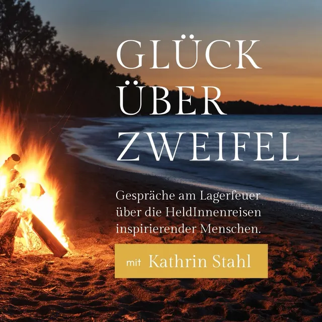 Glück über Zweifel - Dein Podcast