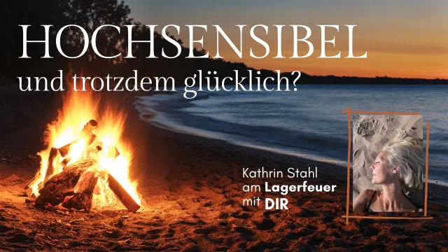 Bist du hochsensibel? Warum es wichtig ist, das zu wissen!
