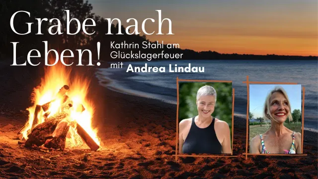 Andrea Lindau - Grabe nach Leben. Jeden Tag.