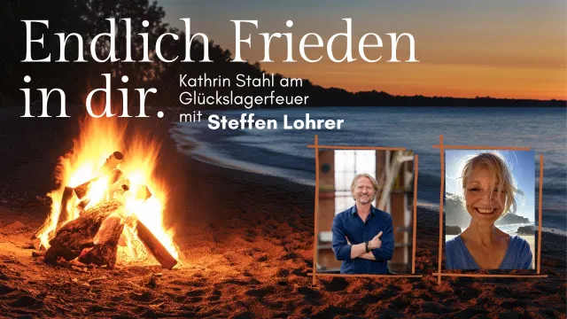 Steffen Lohrer: In dir gibt es einen unendlichen Raum der Stille. Innerer Frieden am Lagerfeuer.