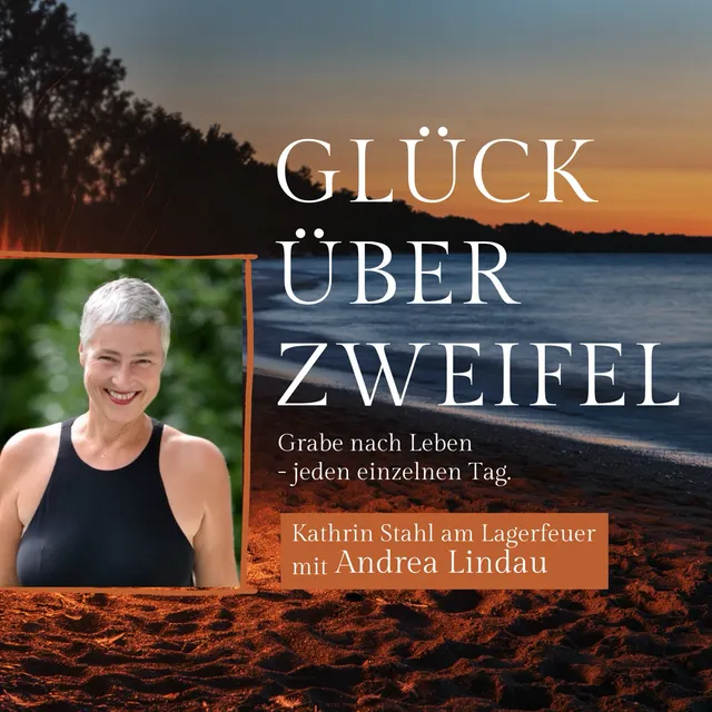 Andrea Lindau - Grabe nach Leben, bis du es findest.